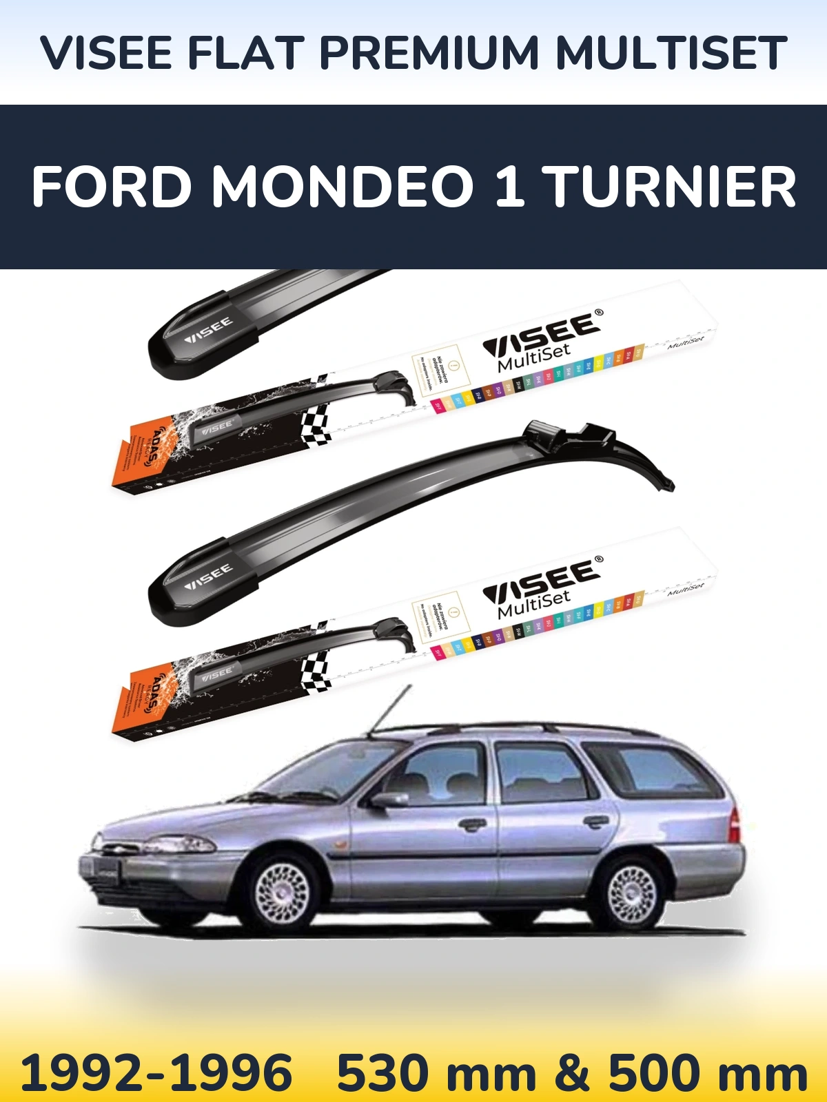 Komplet przednich wycieraczek VISEE FLAT PREMIUM MultiSet 530 & 500 mm do Ford Mondeo 1 Turnier 1992-1996
