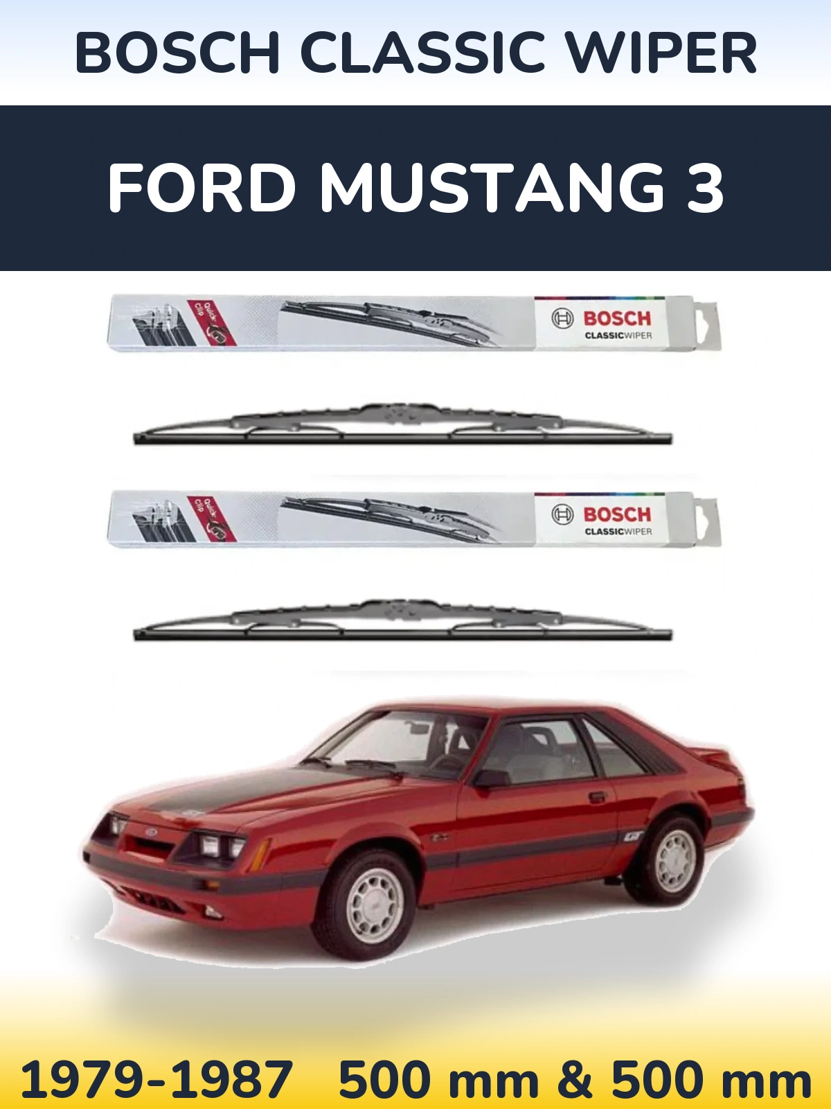 Komplet przednich wycieraczek BOSCH Classic Wiper 500 & 500 mm do Ford Mustang 3 1979-1987