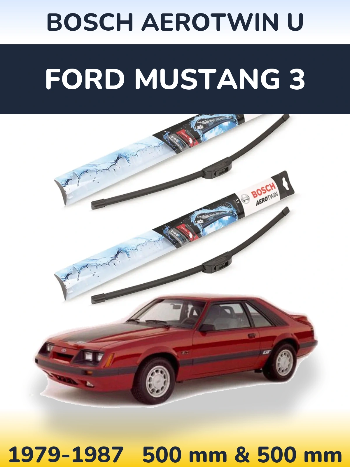 Komplet przednich wycieraczek BOSCH AeroTwin U 500 & 500 mm do Ford Mustang 3 1979-1987