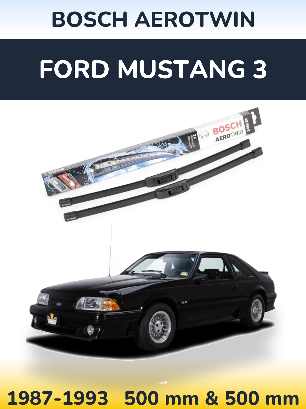 Комплект передних дворников BOSCH AeroTwin 500 & 500 мм для Ford Mustang 3 1987-1993