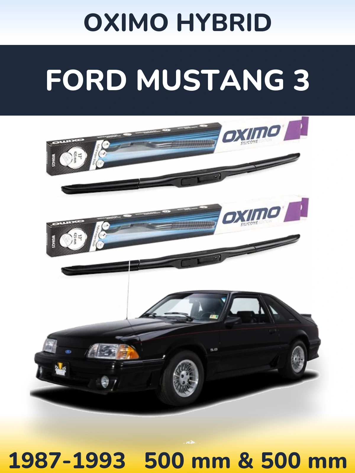 Komplet przednich wycieraczek Oximo Hybrid 500 & 500 mm do Ford Mustang 3 1987-1993