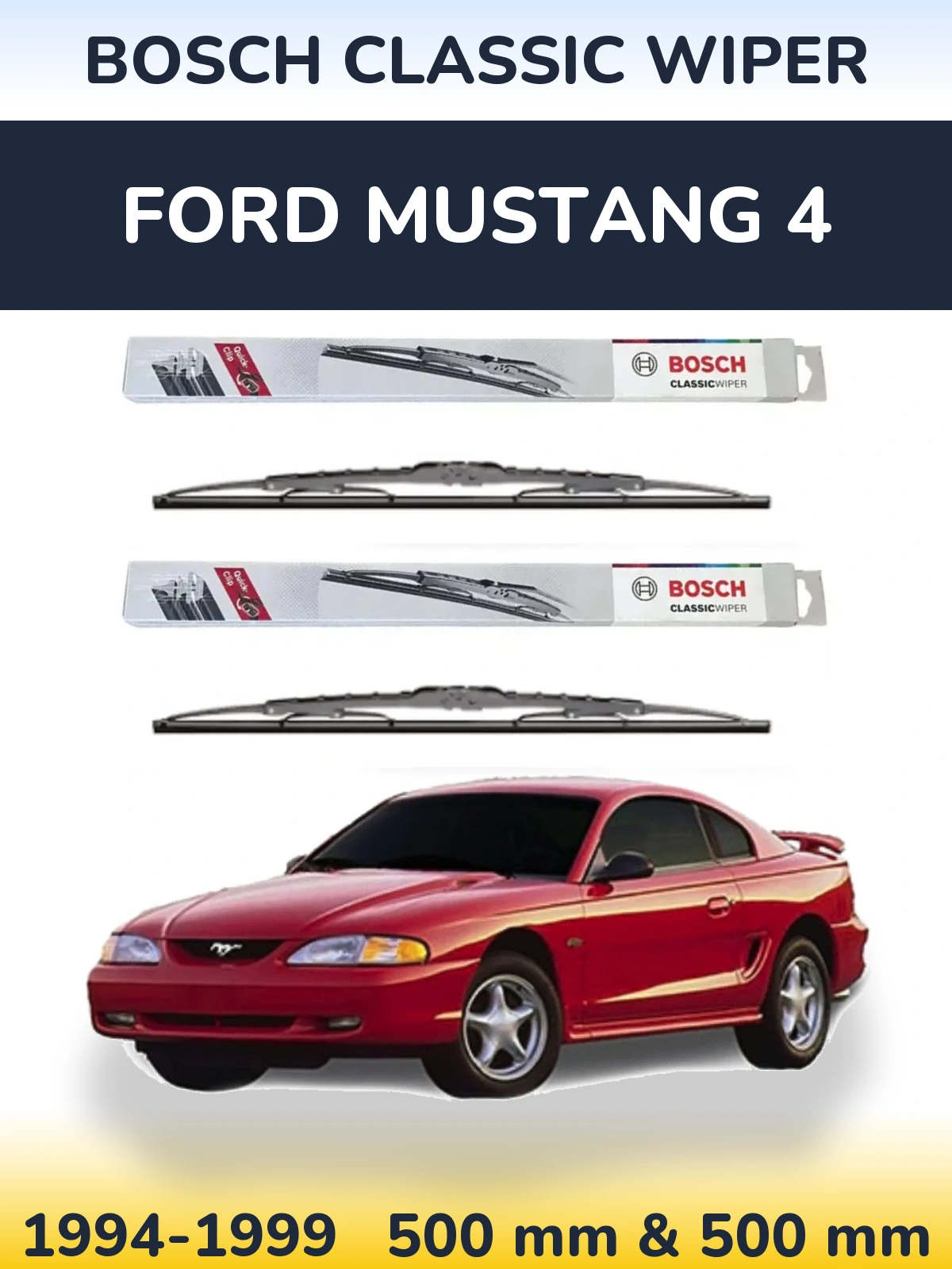 Комплект передніх щіток BOSCH Classic Wiper 500 & 500 мм для Ford Mustang 4 1994-1999