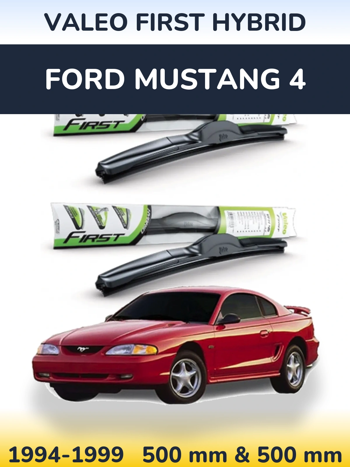 Front wiper blade set Valeo First Hybrid 500 & 500 mm for Ford Mustang 4 1994-1999