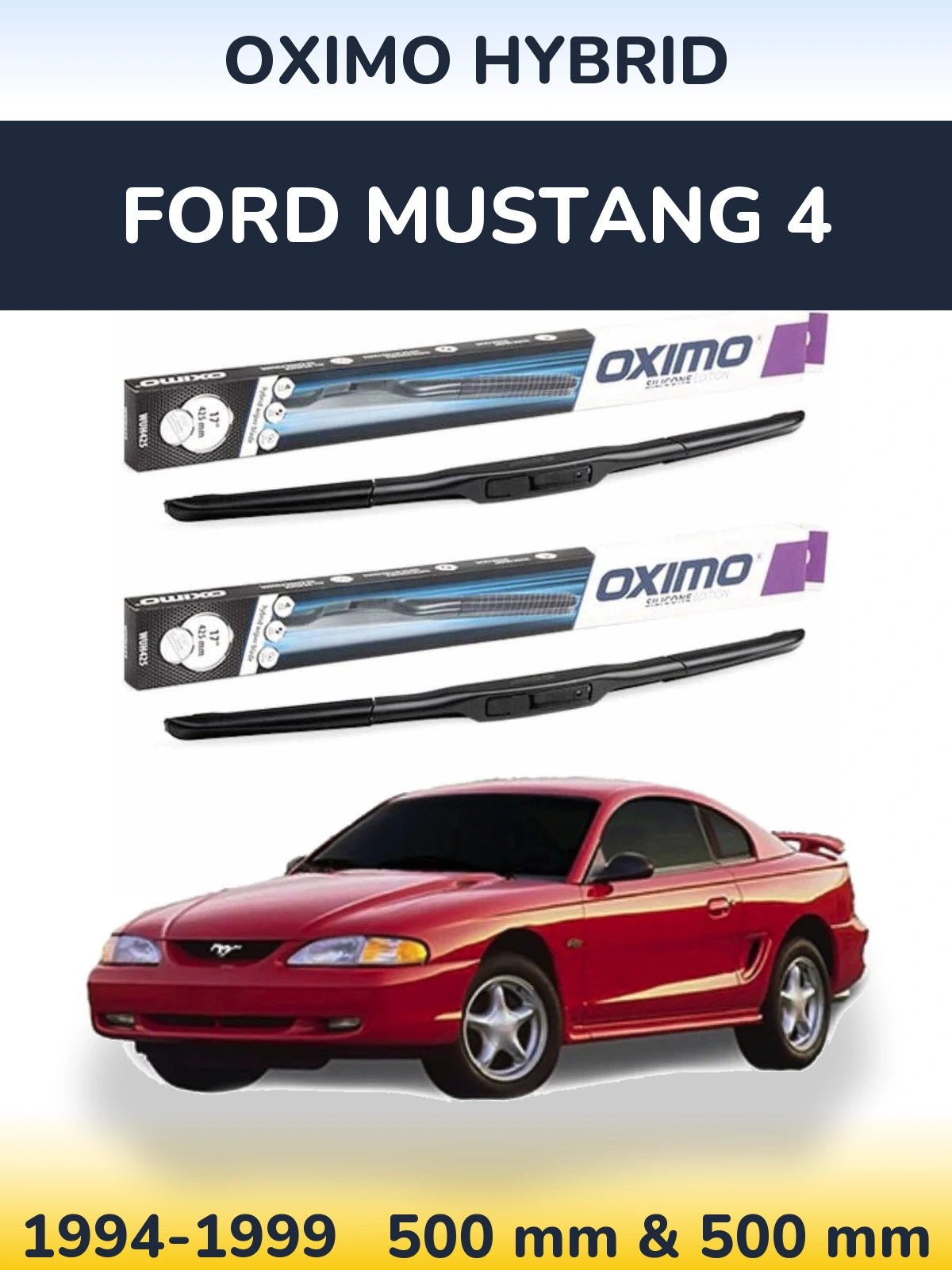 Komplet przednich wycieraczek Oximo Hybrid 500 & 500 mm do Ford Mustang 4 1994-1999