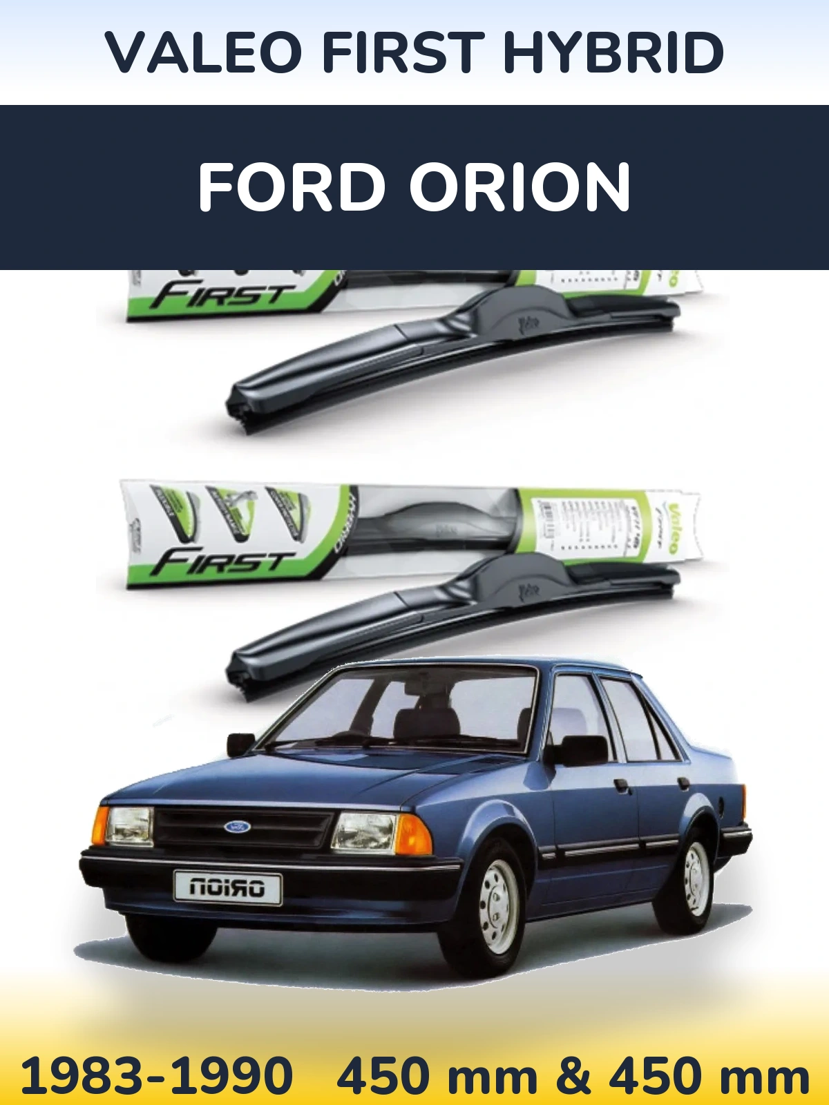 Комплект передних дворников Valeo First Hybrid 450 & 450 мм для Ford Orion 1983-1990