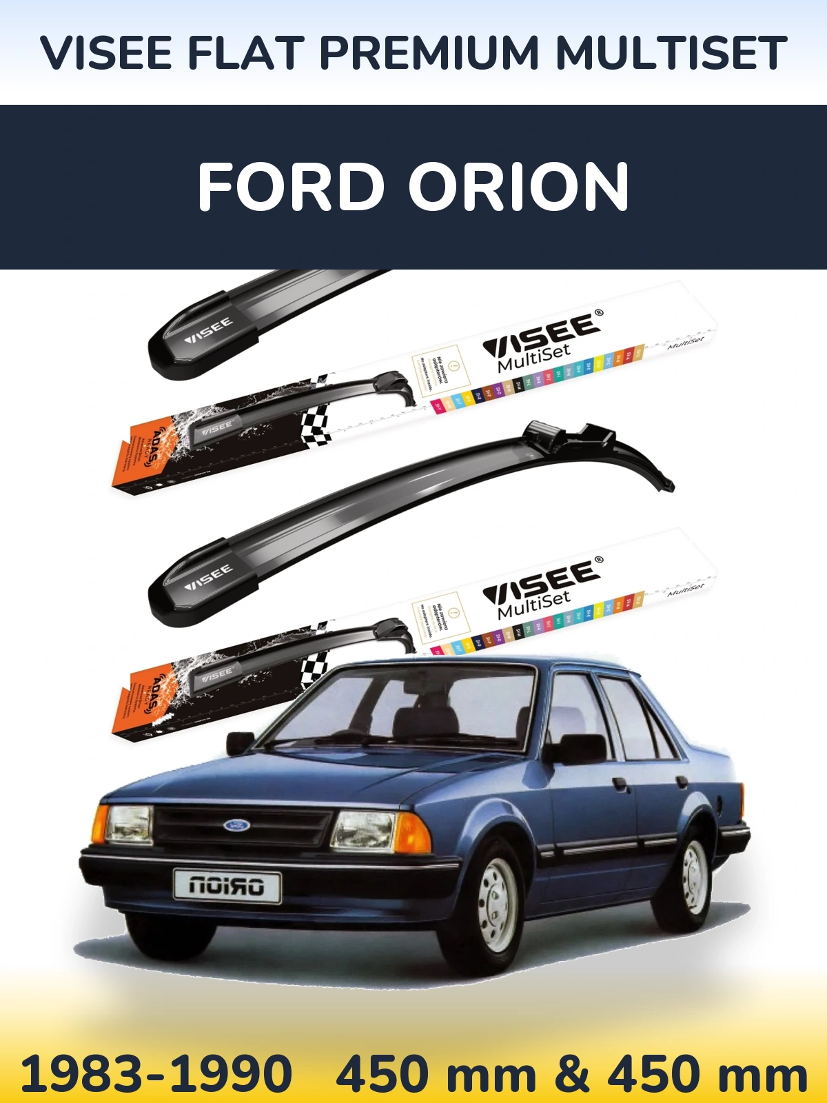 Komplet przednich wycieraczek VISEE FLAT PREMIUM MultiSet 450 & 450 mm do Ford Orion 1983-1990