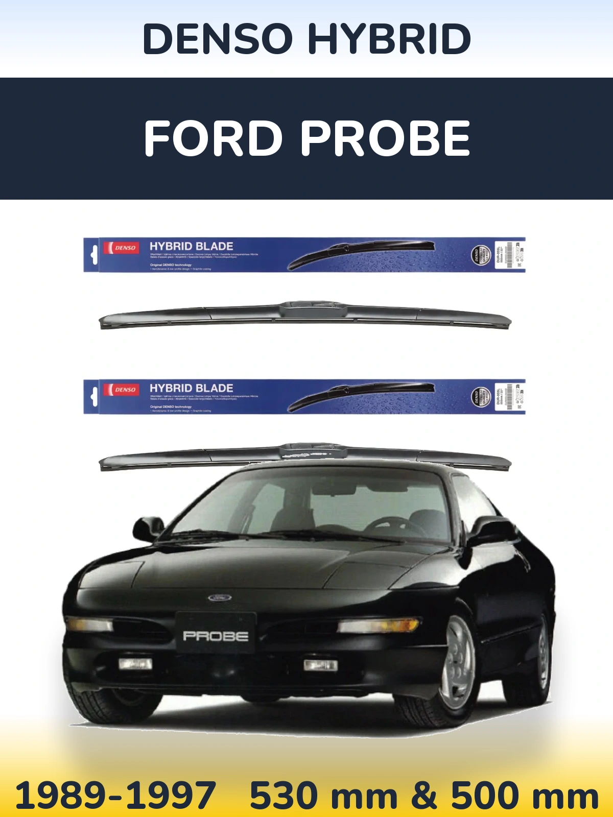 Komplet przednich wycieraczek Denso Hybrid 530 & 500 mm do Ford Probe 1989-1997