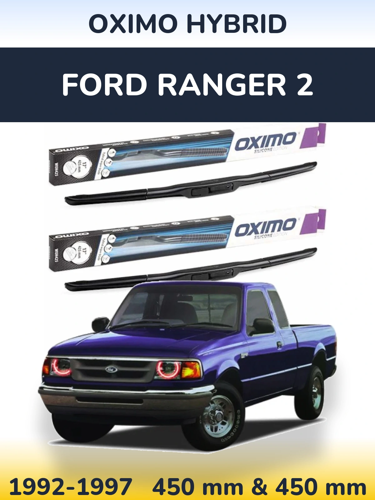 Front wiper blade set Oximo Hybrid 450 & 450 mm for Ford Ranger 2 1992-1997