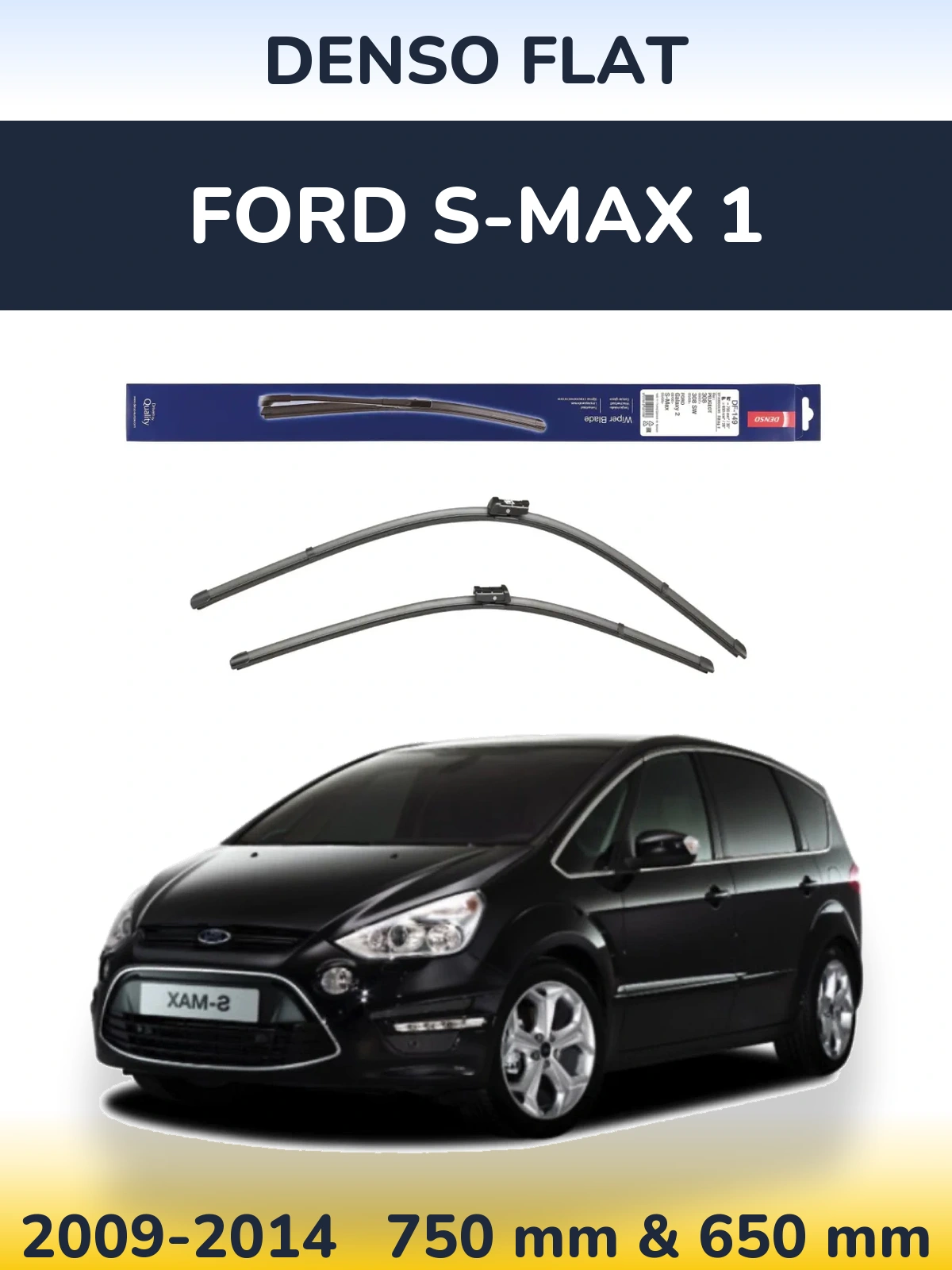 Komplet przednich wycieraczek Denso Flat 750 & 650 mm do Ford S-MAX 1 2009-2014