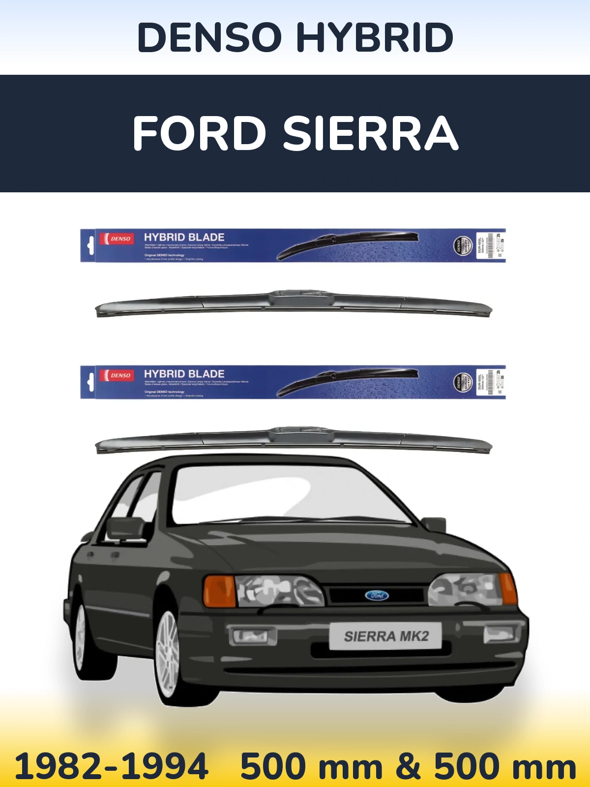 Komplet przednich wycieraczek Denso Hybrid 500 & 500 mm do Ford Sierra 1982-1994