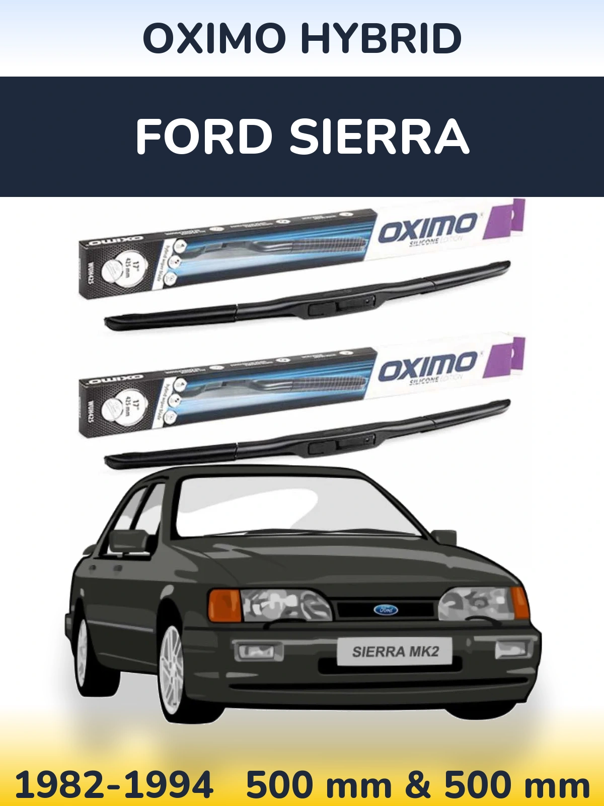 Front wiper blade set Oximo Hybrid 500 & 500 mm for Ford Sierra 1982-1994