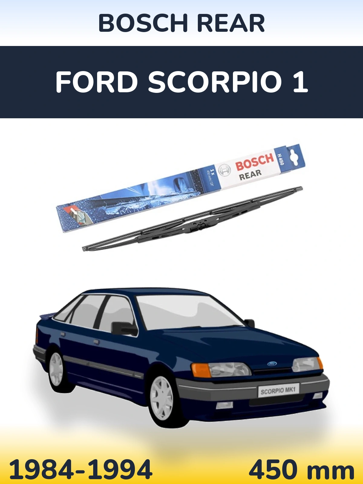 Задний дворник BOSCH Rear 450 мм для Ford Scorpio 1 1984-1994