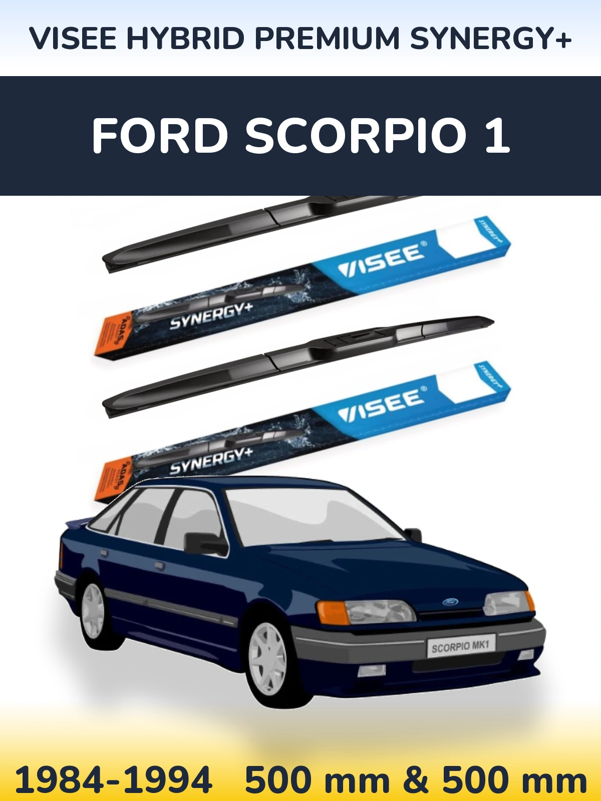 Komplet przednich wycieraczek VISEE HYBRID PREMIUM SYNERGY+ 500 & 500 mm do Ford Scorpio 1 1984-1994