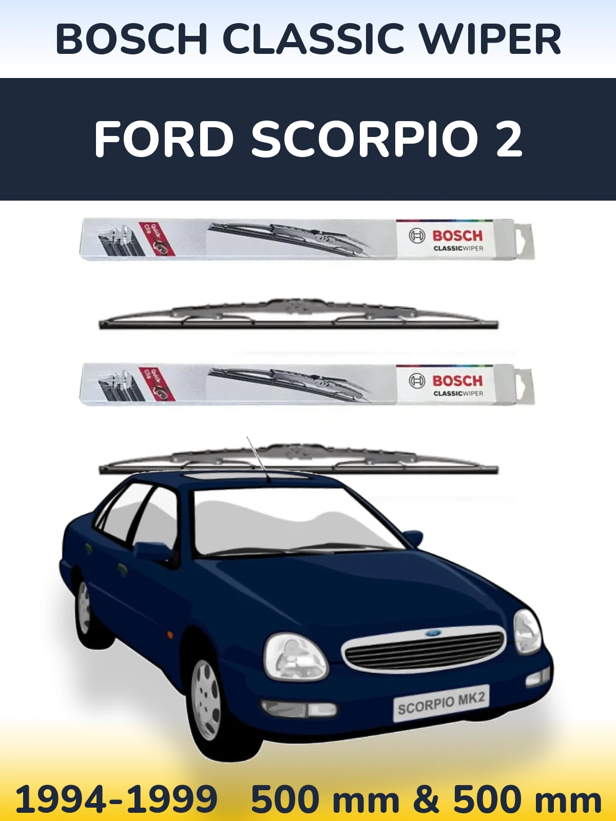 Комплект передних дворников BOSCH Classic Wiper 500 & 500 мм для Ford Scorpio 2 1994-1999