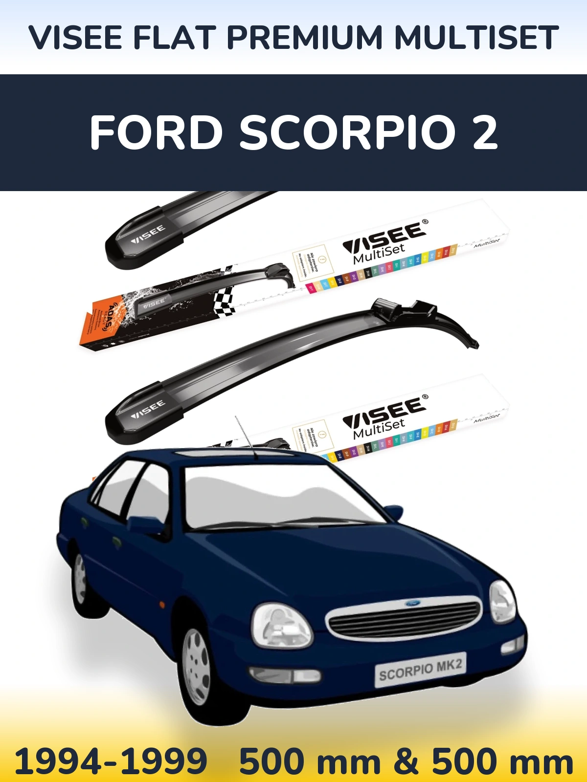 Front wiper blade set VISEE FLAT PREMIUM MultiSet 500 & 500 mm for Ford Scorpio 2 1994-1999