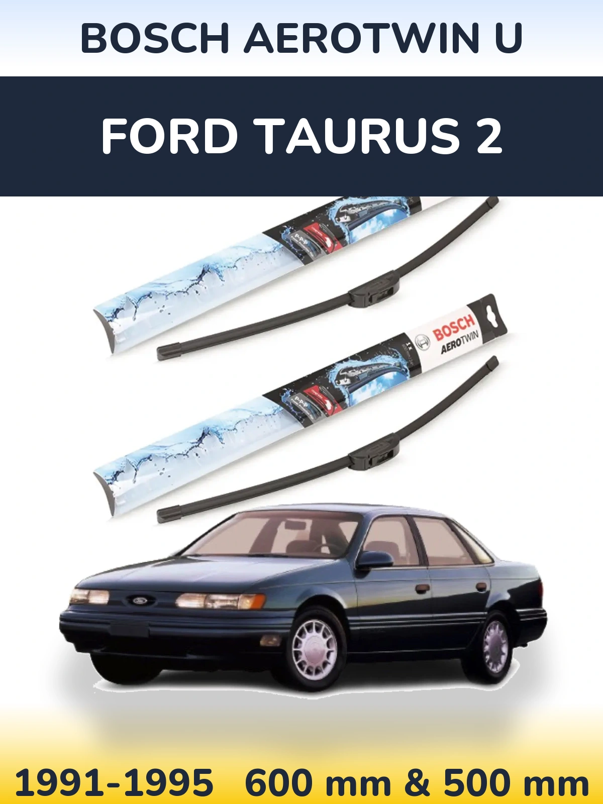 Front wiper blade set BOSCH AeroTwin U 600 & 500 mm for Ford Taurus 2 1991-1995