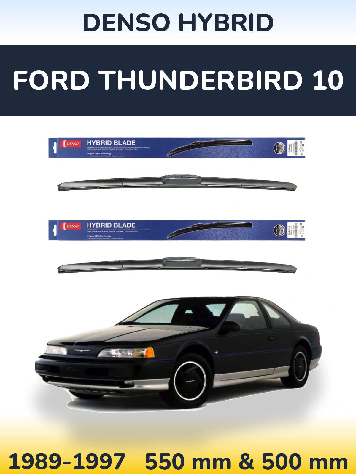 Комплект передних дворников Denso Hybrid 550 & 500 мм для Ford Thunderbird 10 1989-1997