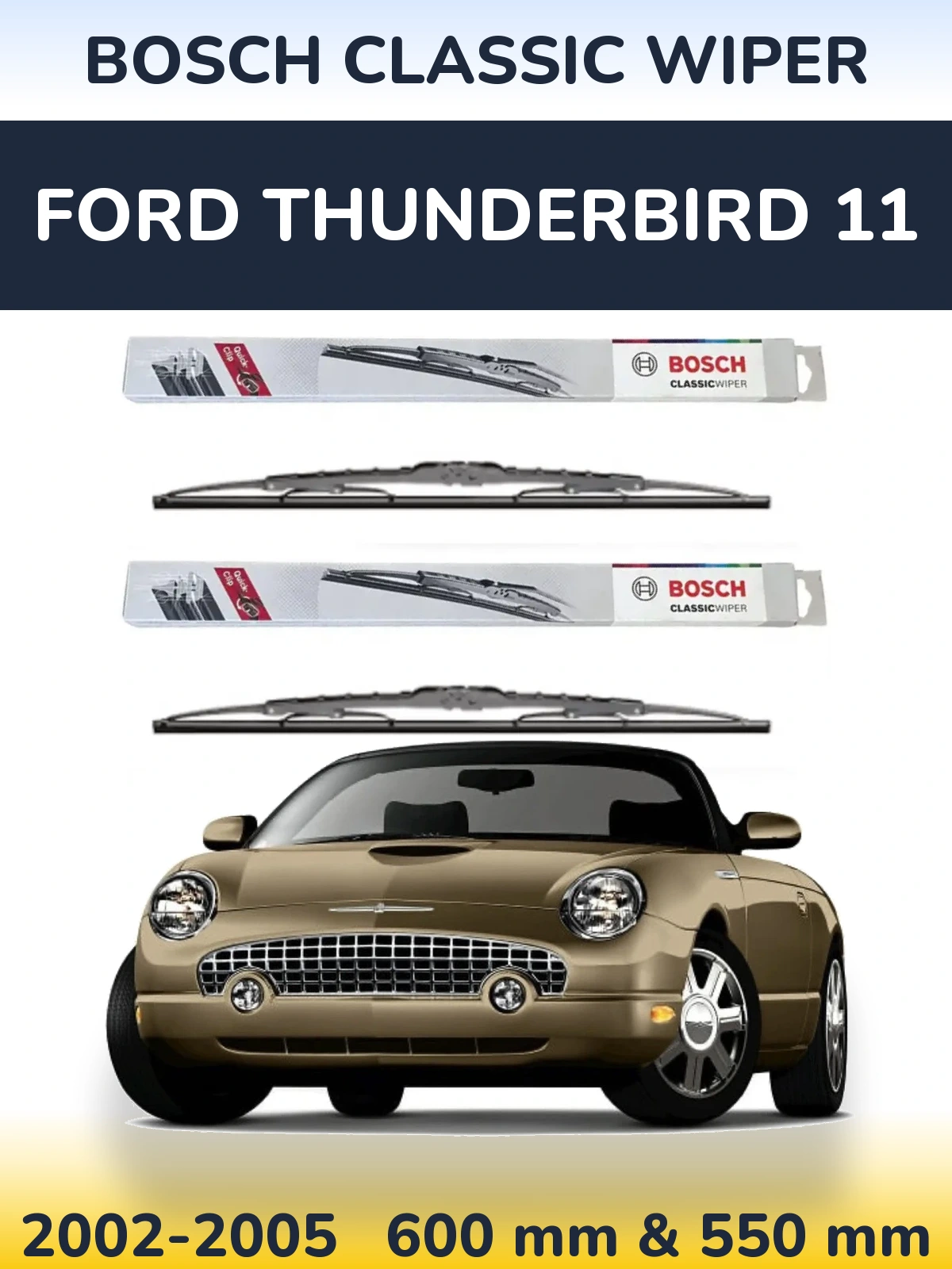 Комплект передних дворников BOSCH Classic Wiper 600 & 550 мм для Ford Thunderbird 11 2002-2005