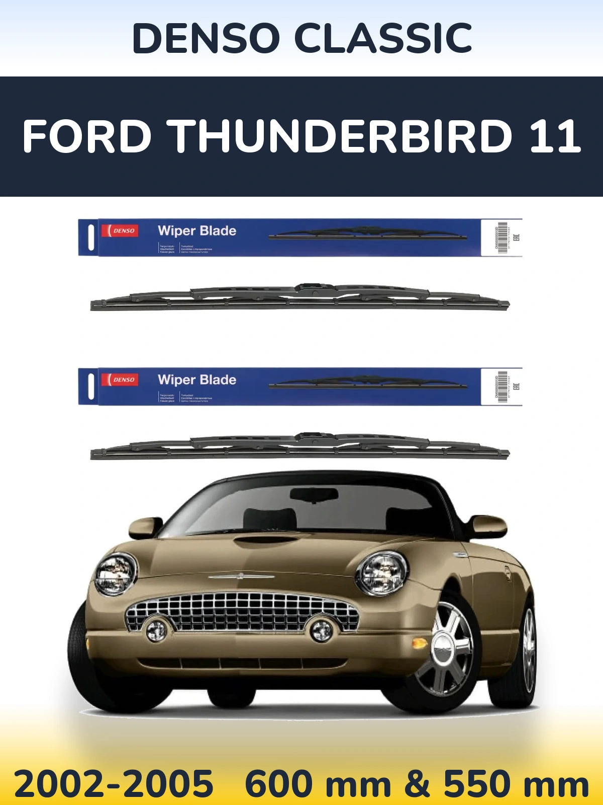 Komplet przednich wycieraczek Denso Classic 600 & 550 mm do Ford Thunderbird 11 2002-2005