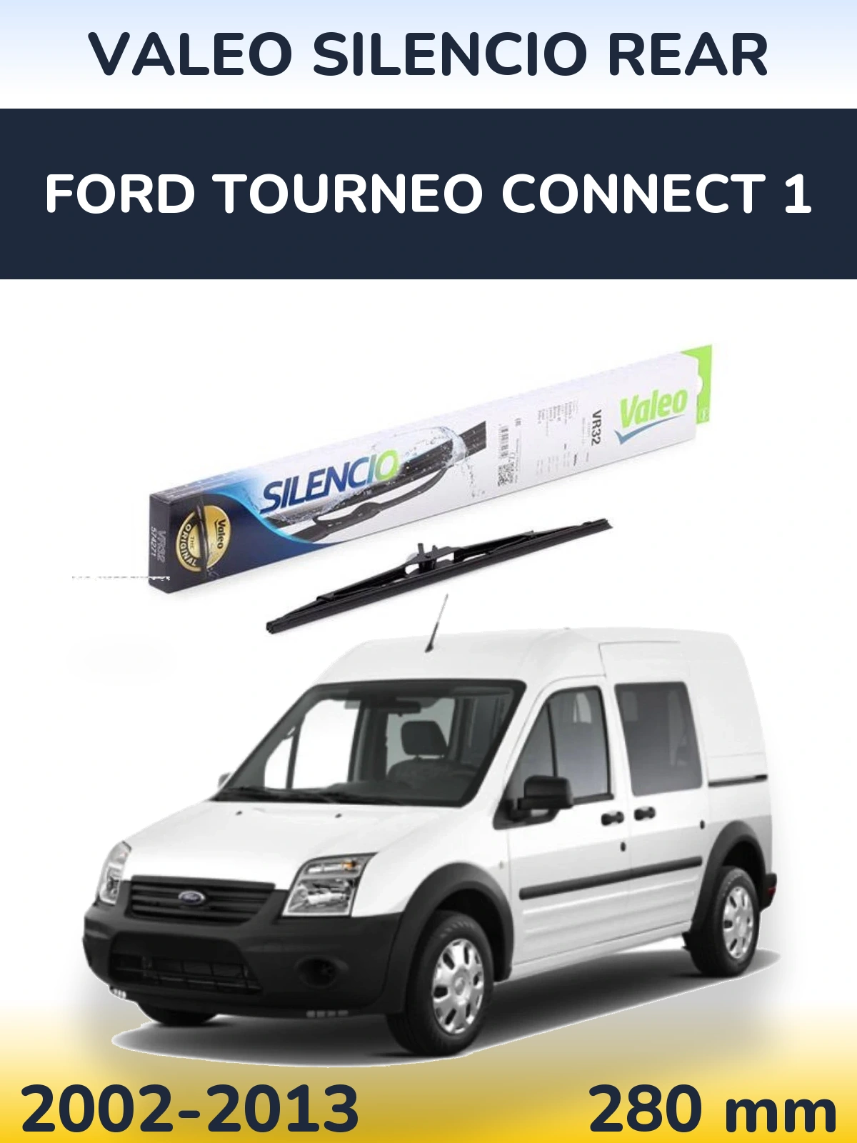 Tylna wycieraczka Valeo Silencio Rear 280 mm do Ford Tourneo Connect 1 2002-2013