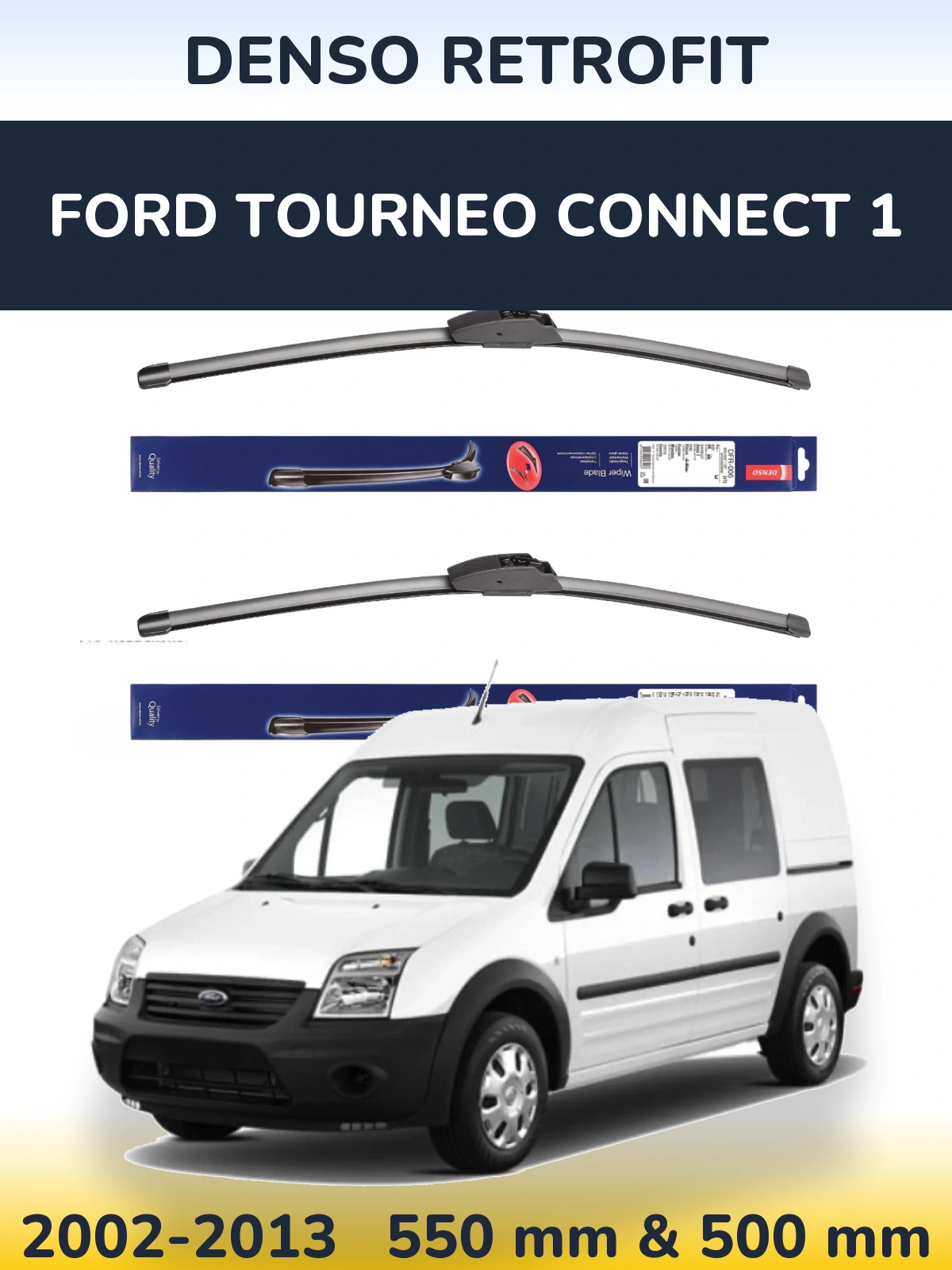 Komplet przednich wycieraczek Denso Retrofit 550 & 500 mm do Ford Tourneo Connect 1 2002-2013
