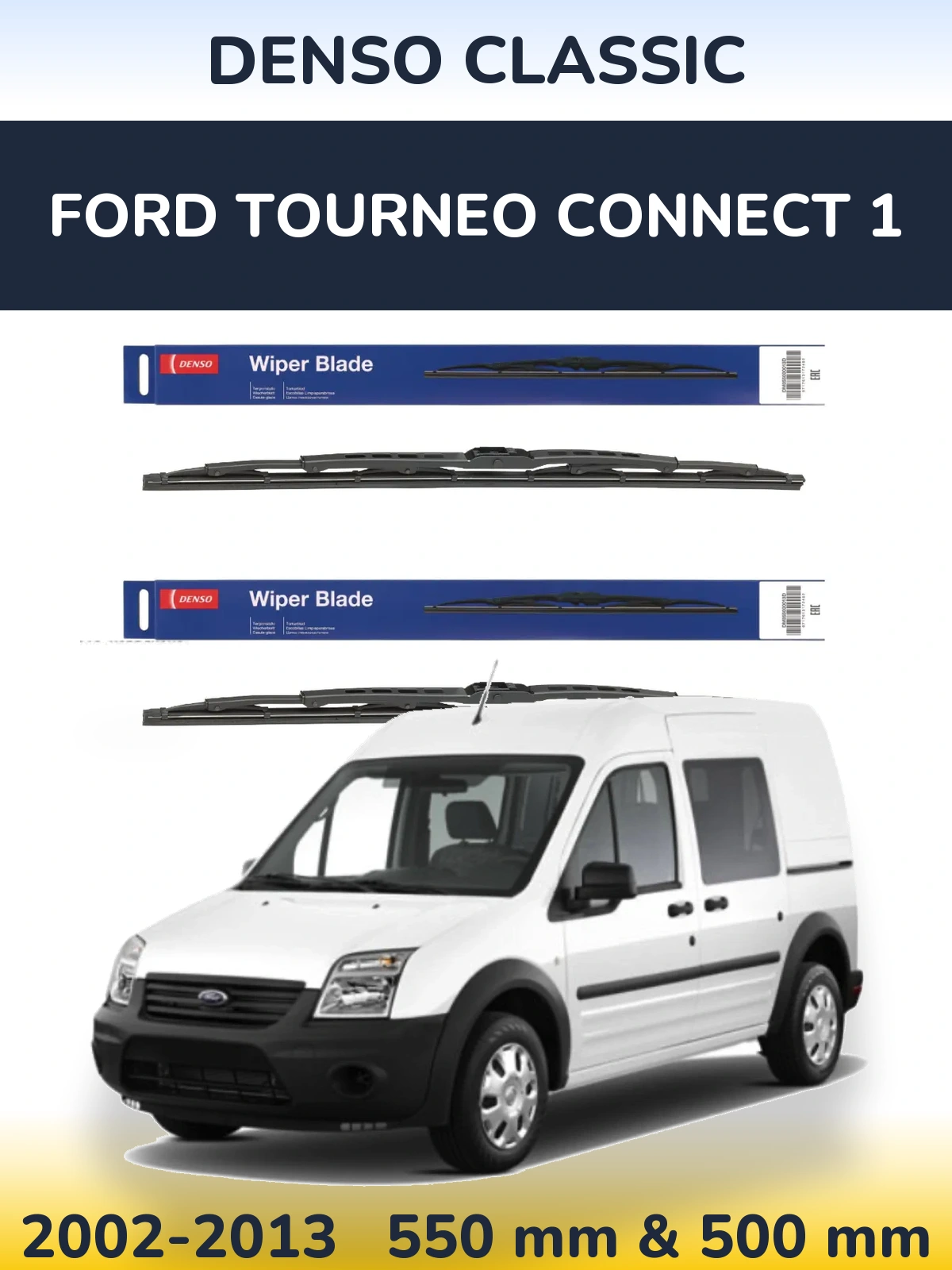 Front wiper blade set Denso Classic 550 & 500 mm for Ford Tourneo Connect 1 2002-2013