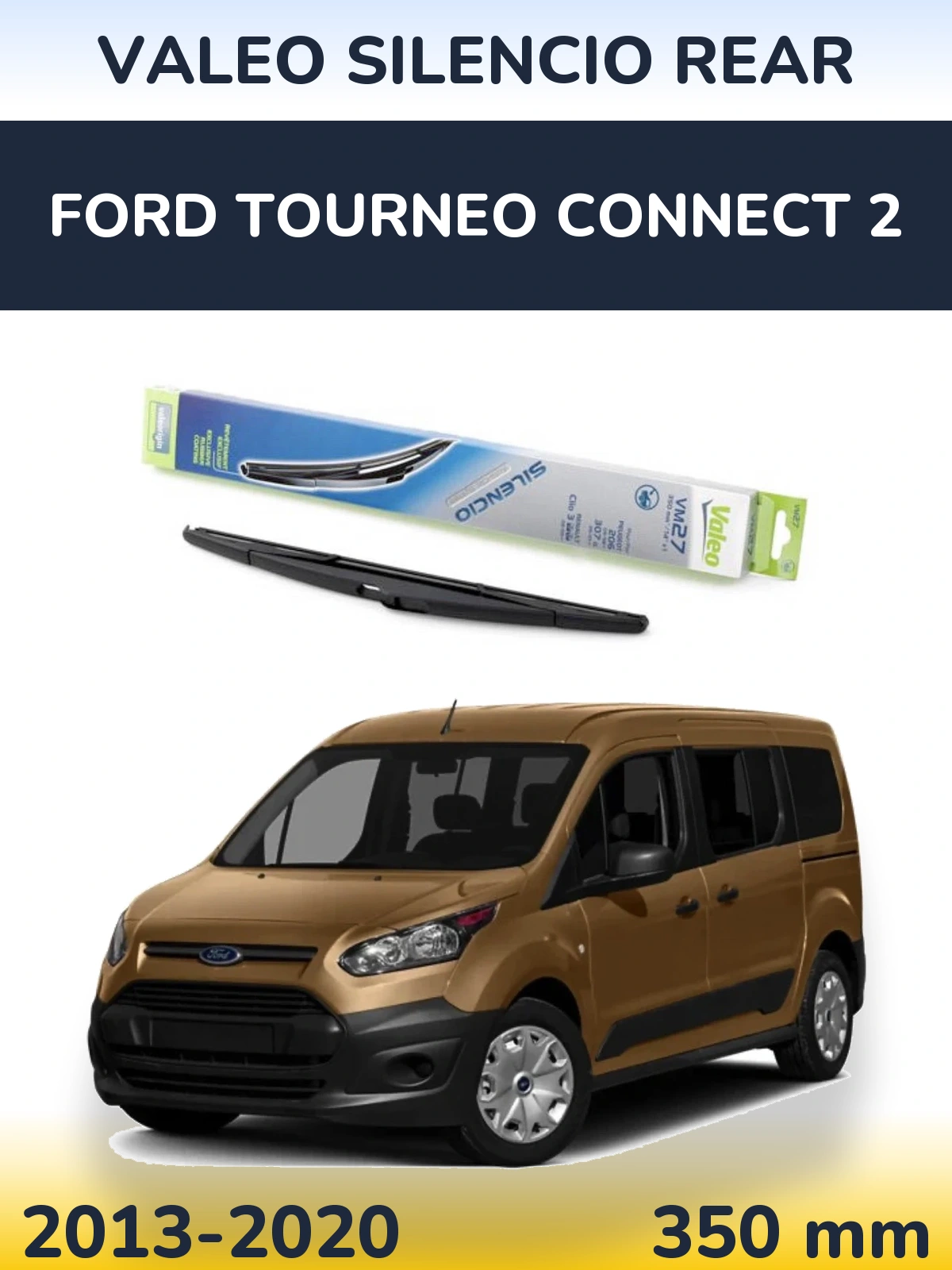 Tylna wycieraczka Valeo Silencio Rear 350 mm do Ford Tourneo Connect 2 2013-2020