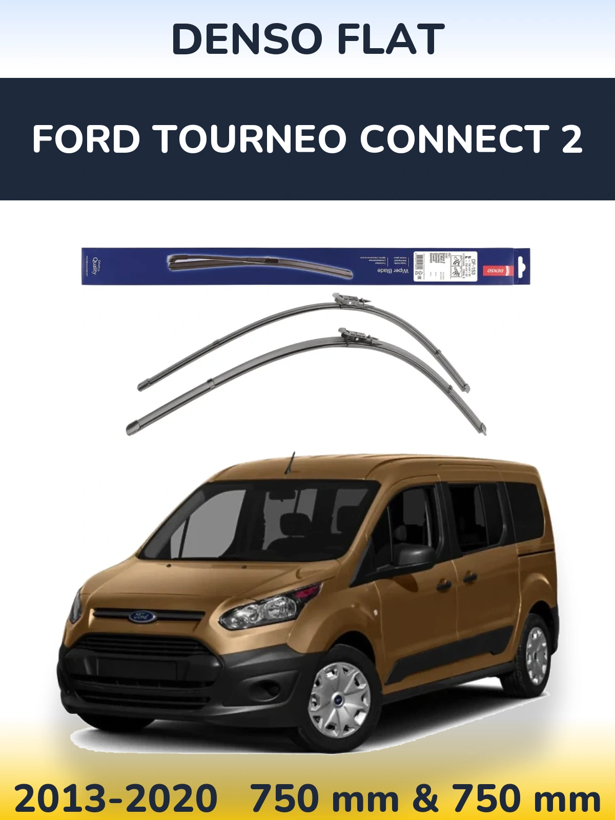 Komplet przednich wycieraczek Denso Flat 750 & 750 mm do Ford Tourneo Connect 2 2013-2020
