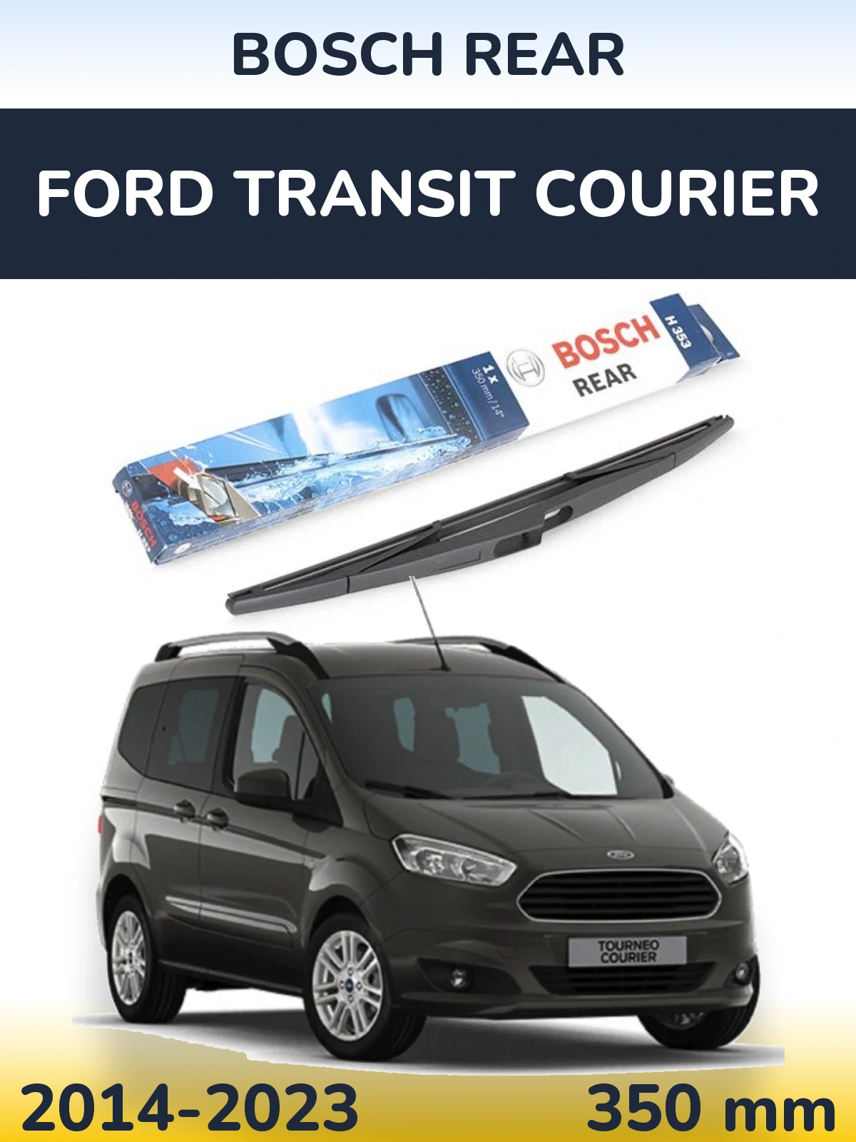 Tylna wycieraczka BOSCH Rear 350 mm do Ford Transit Courier 2014-2023