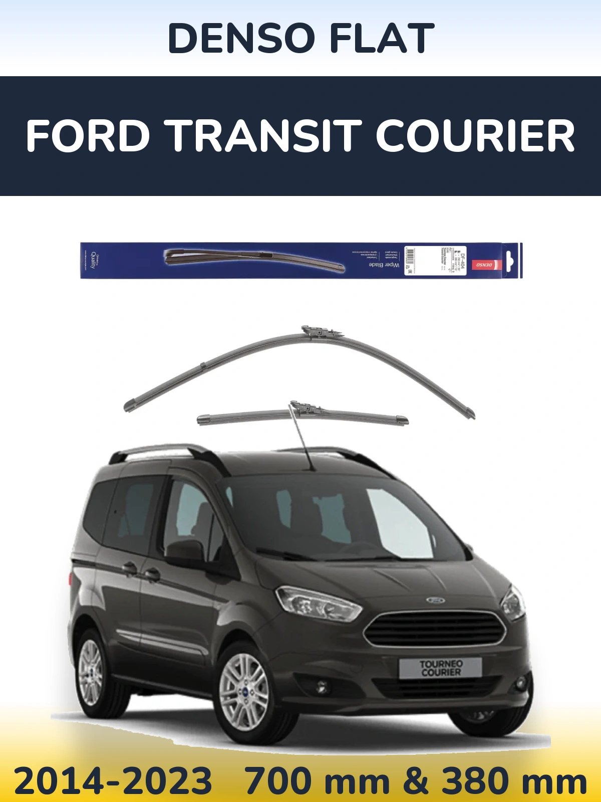 Front wiper blade set Denso Flat 700 & 380 mm for Ford Transit Courier 2014-2023
