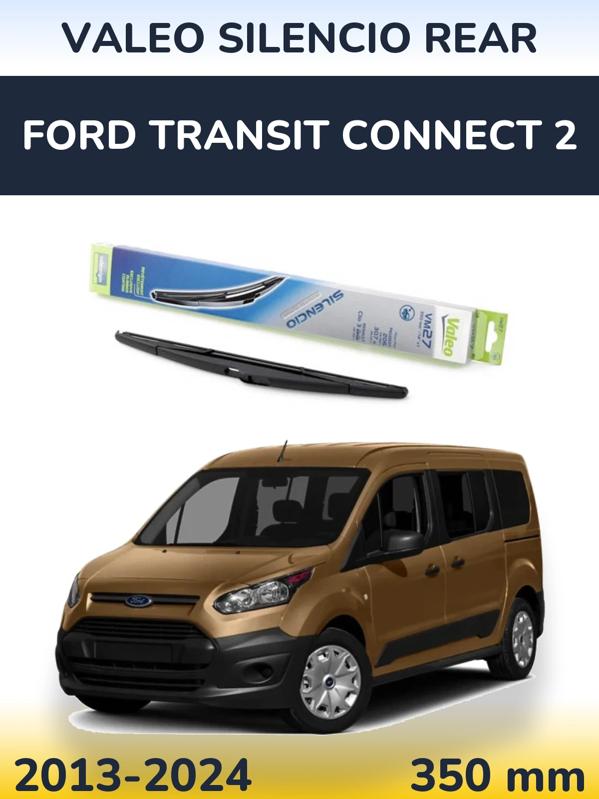 Tylna wycieraczka Valeo Silencio Rear 350 mm do Ford Transit Connect 2 2013-2024