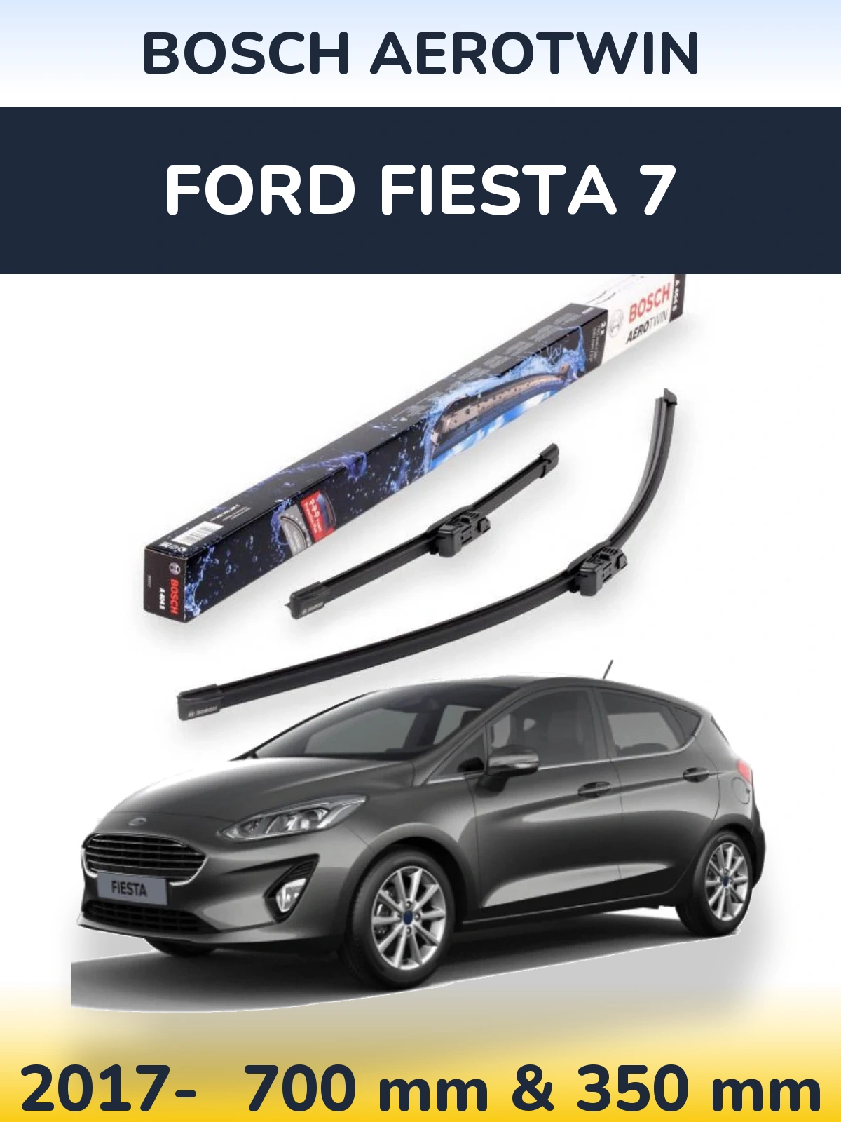 Комплект передних дворников BOSCH AeroTwin 700 & 350 мм для Ford Fiesta 7 2017-2026