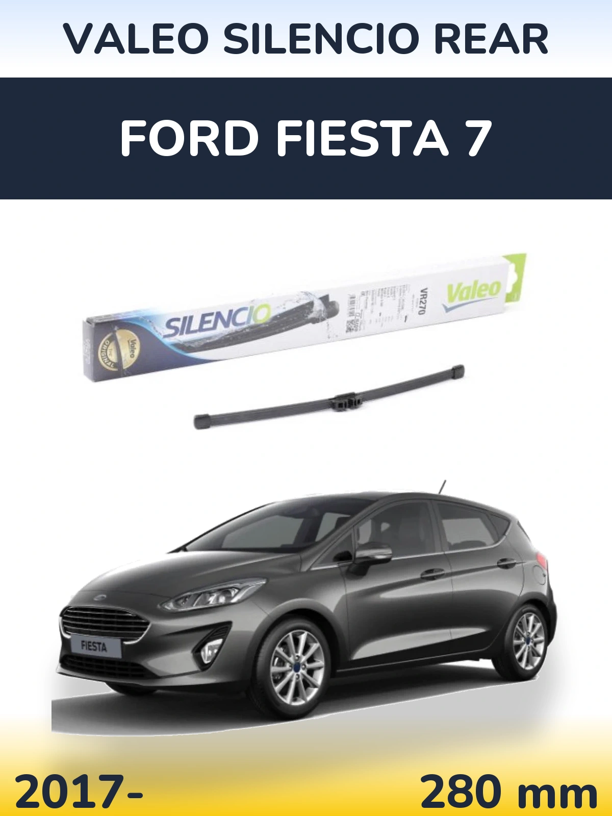 Задний дворник Valeo Silencio Rear 280 мм для Ford Fiesta 7 2017-2026