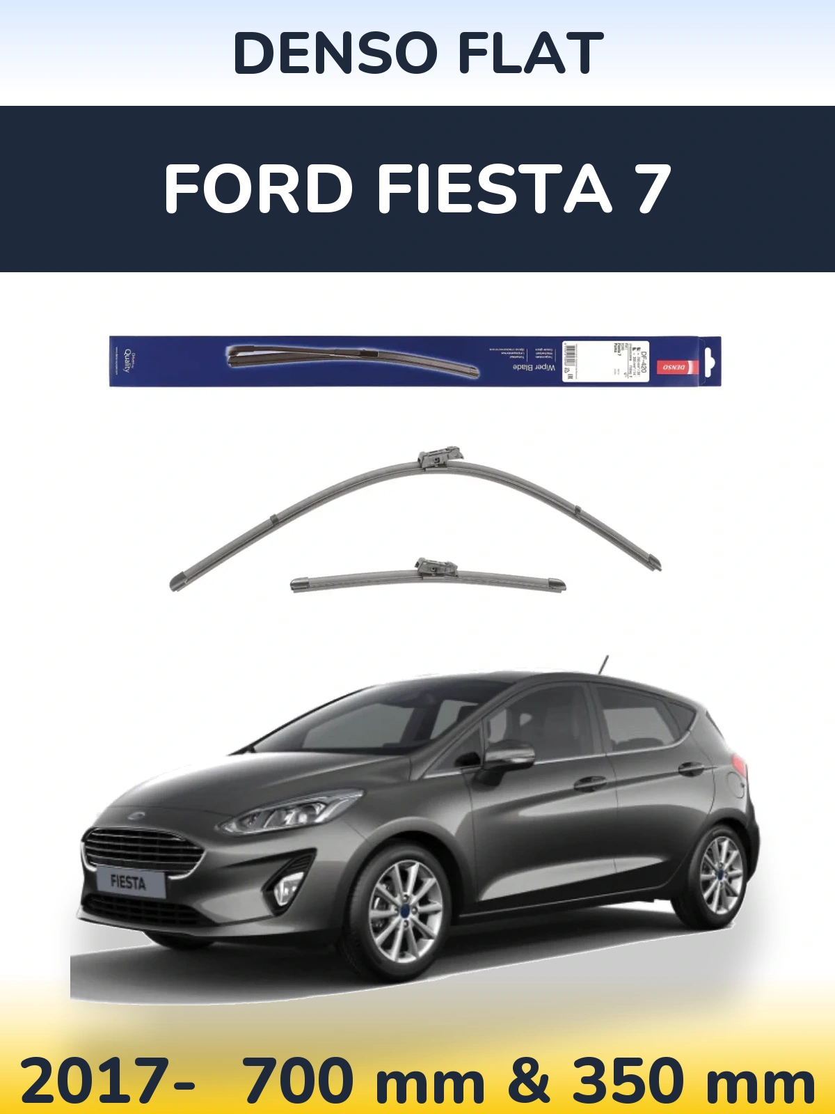Komplet przednich wycieraczek Denso Flat 700 & 350 mm do Ford Fiesta 7 2017-2026