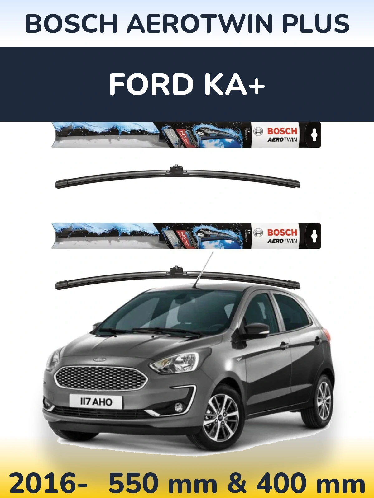 Komplet przednich wycieraczek BOSCH AeroTwin Plus 550 & 400 mm do Ford Ka+ 2016-2026