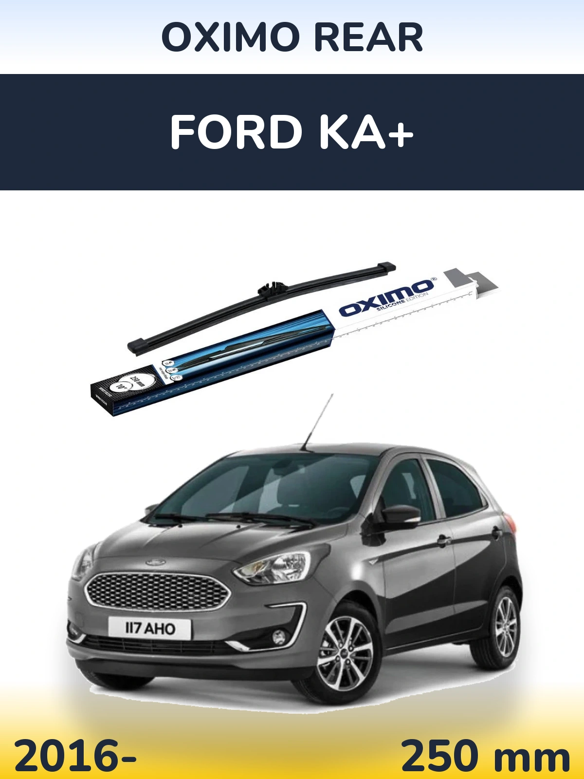Tylna wycieraczka Oximo Rear 250 mm do Ford Ka+ 2016-2026