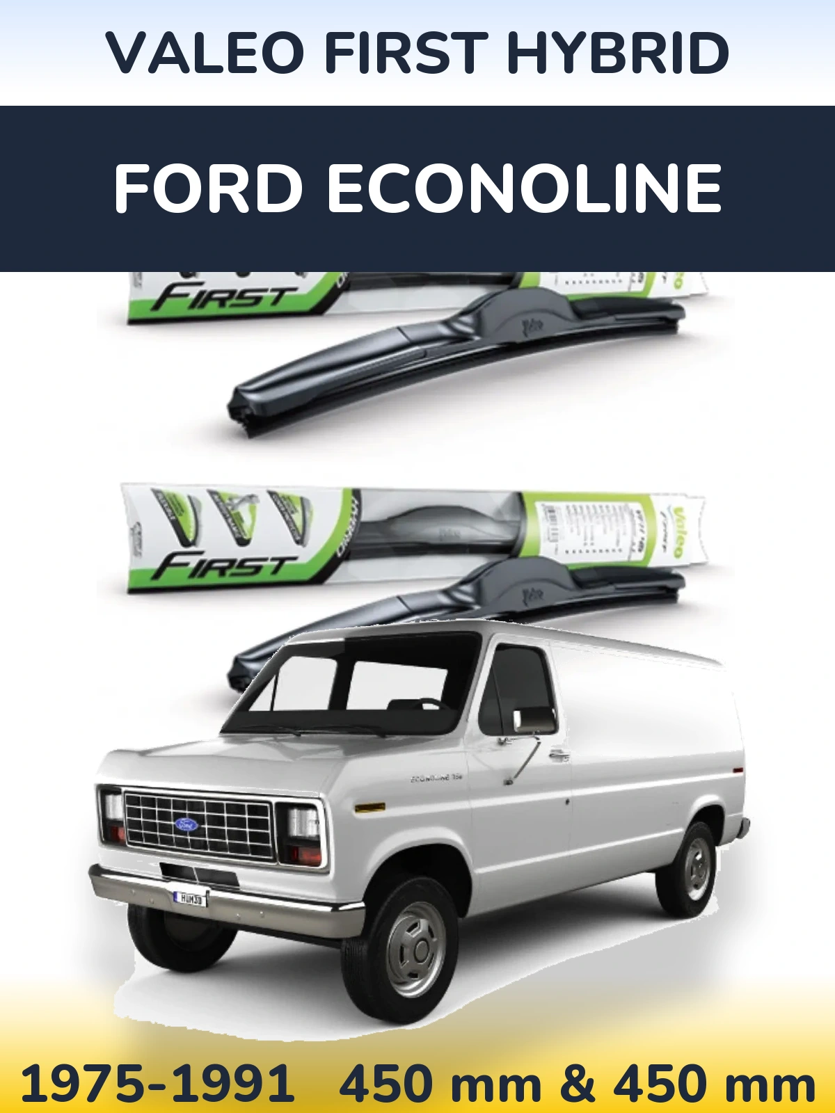 Komplet przednich wycieraczek Valeo First Hybrid 450 & 450 mm do Ford Econoline 1975-1991