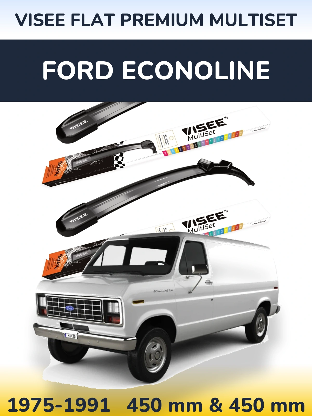 Komplet przednich wycieraczek VISEE FLAT PREMIUM MultiSet 450 & 450 mm do Ford Econoline 1975-1991