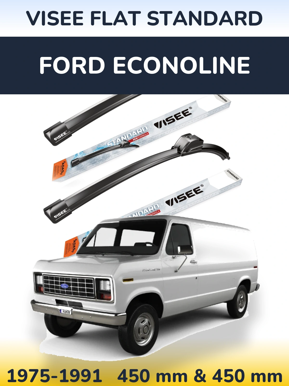 Komplet przednich wycieraczek VISEE FLAT STANDARD 450 & 450 mm do Ford Econoline 1975-1991