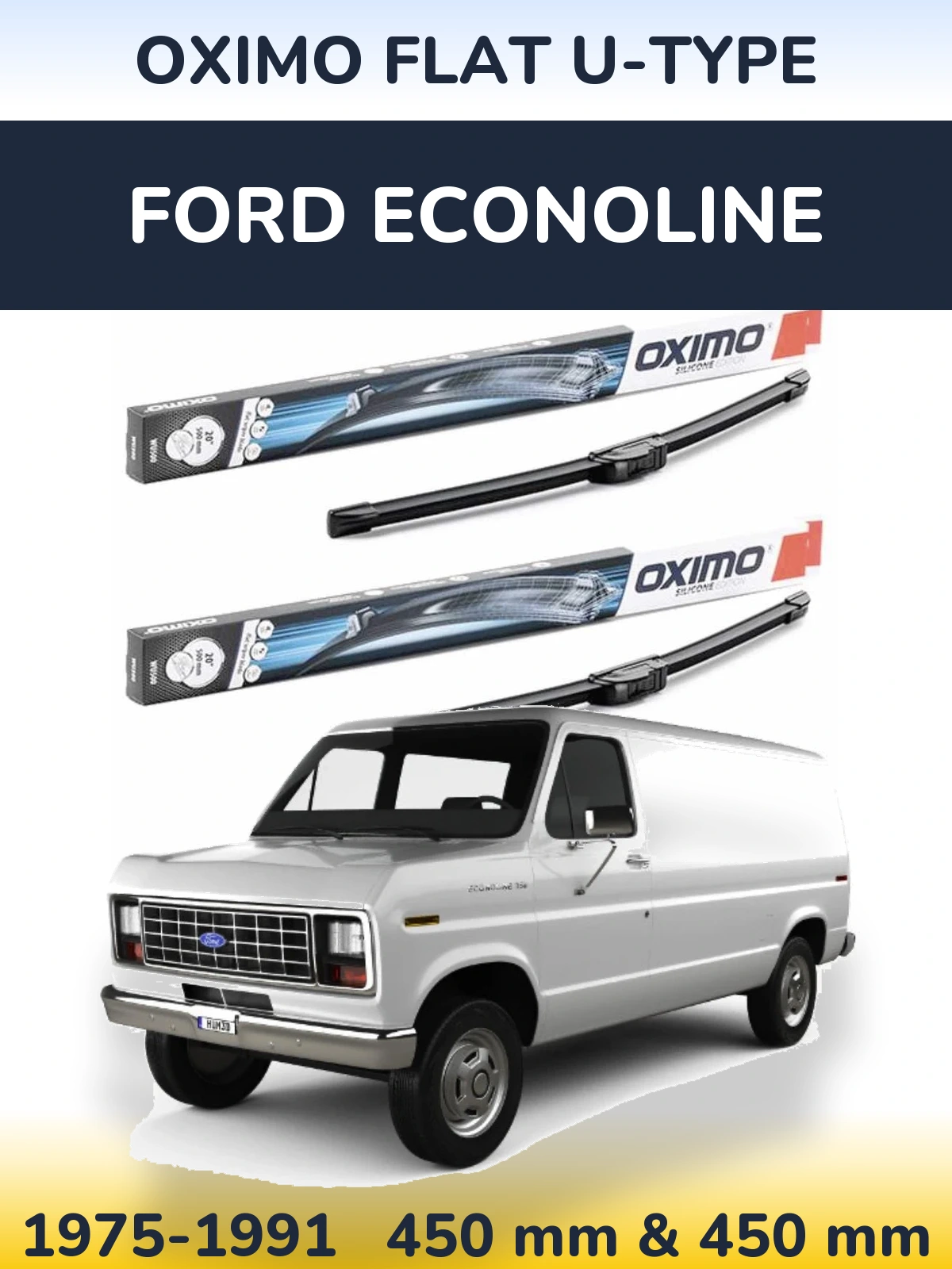 Front wiper blade set Oximo Flat U-type 450 & 450 mm for Ford Econoline 1975-1991