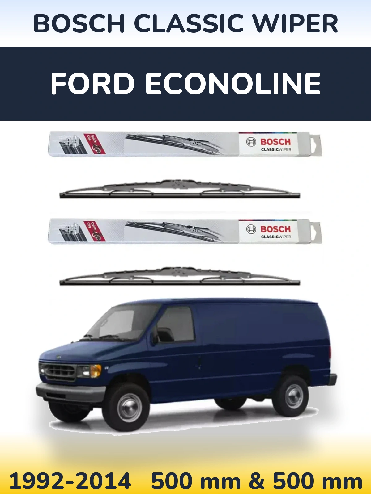 Комплект передних дворников BOSCH Classic Wiper 500 & 500 мм для Ford Econoline 1992-2014