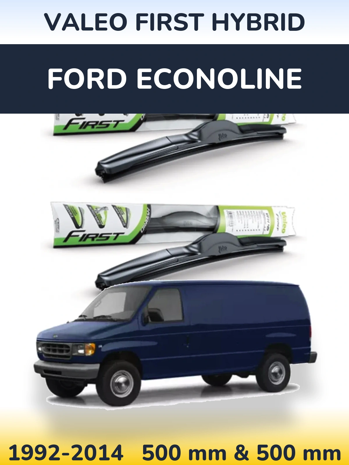 Комплект передних дворников Valeo First Hybrid 500 & 500 мм для Ford Econoline 1992-2014