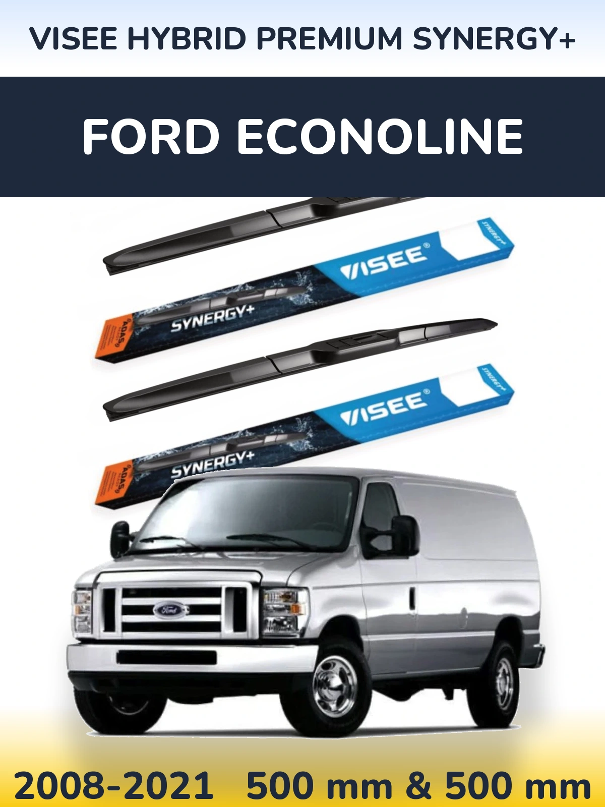 Front wiper blade set VISEE HYBRID PREMIUM SYNERGY+ 500 & 500 mm for Ford Econoline 2008-2021