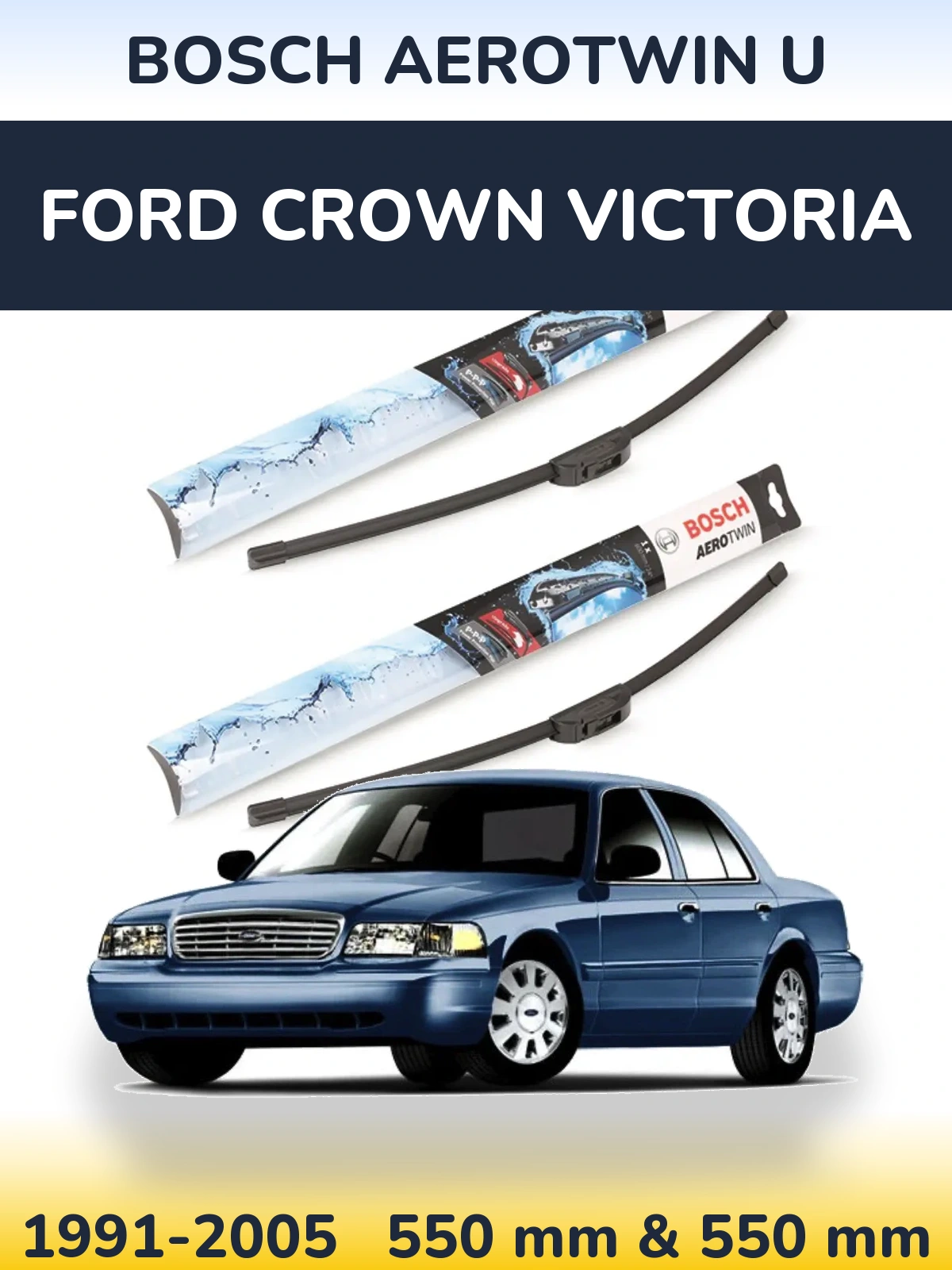 Komplet przednich wycieraczek BOSCH AeroTwin U 550 & 550 mm do Ford Crown Victoria 1991-2005