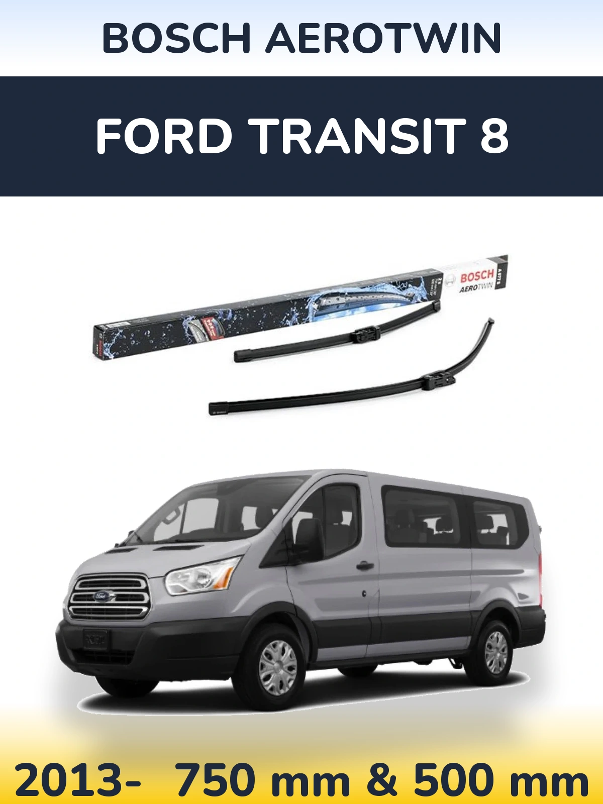Komplet przednich wycieraczek BOSCH AeroTwin 750 & 500 mm do Ford Transit 8 2013-2026