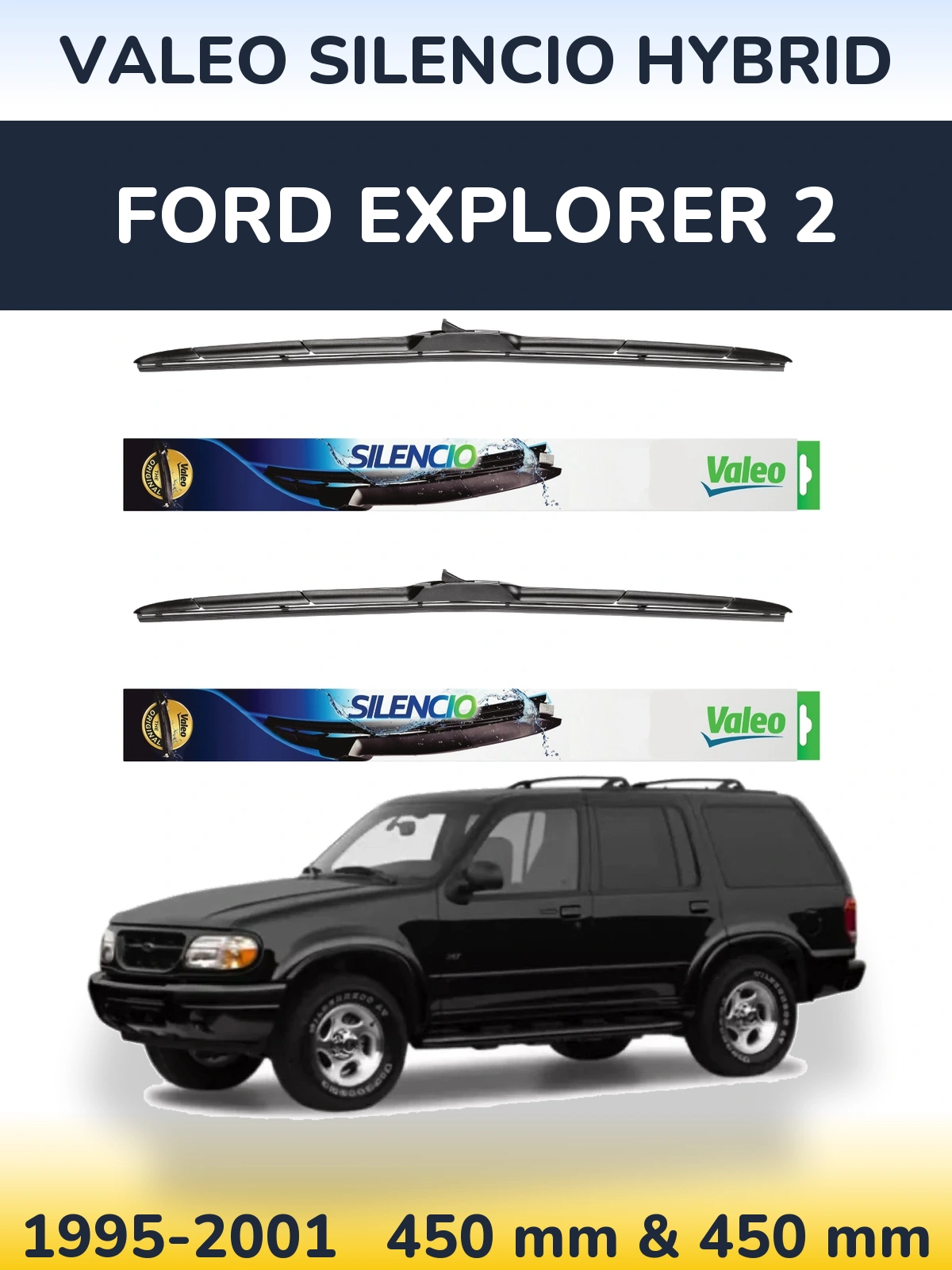 Front wiper blade set Valeo Silencio Hybrid 450 & 450 mm for Ford Explorer 2 1995-2001
