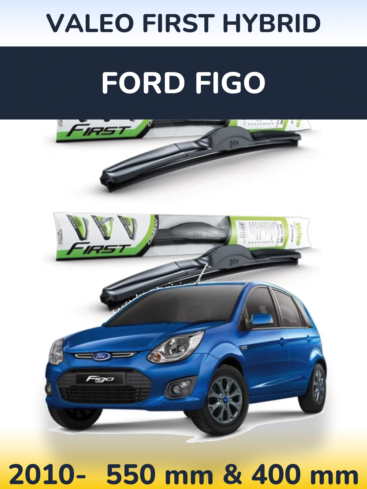 Комплект передних дворников Valeo First Hybrid 550 & 400 мм для Ford Figo 2010-2026