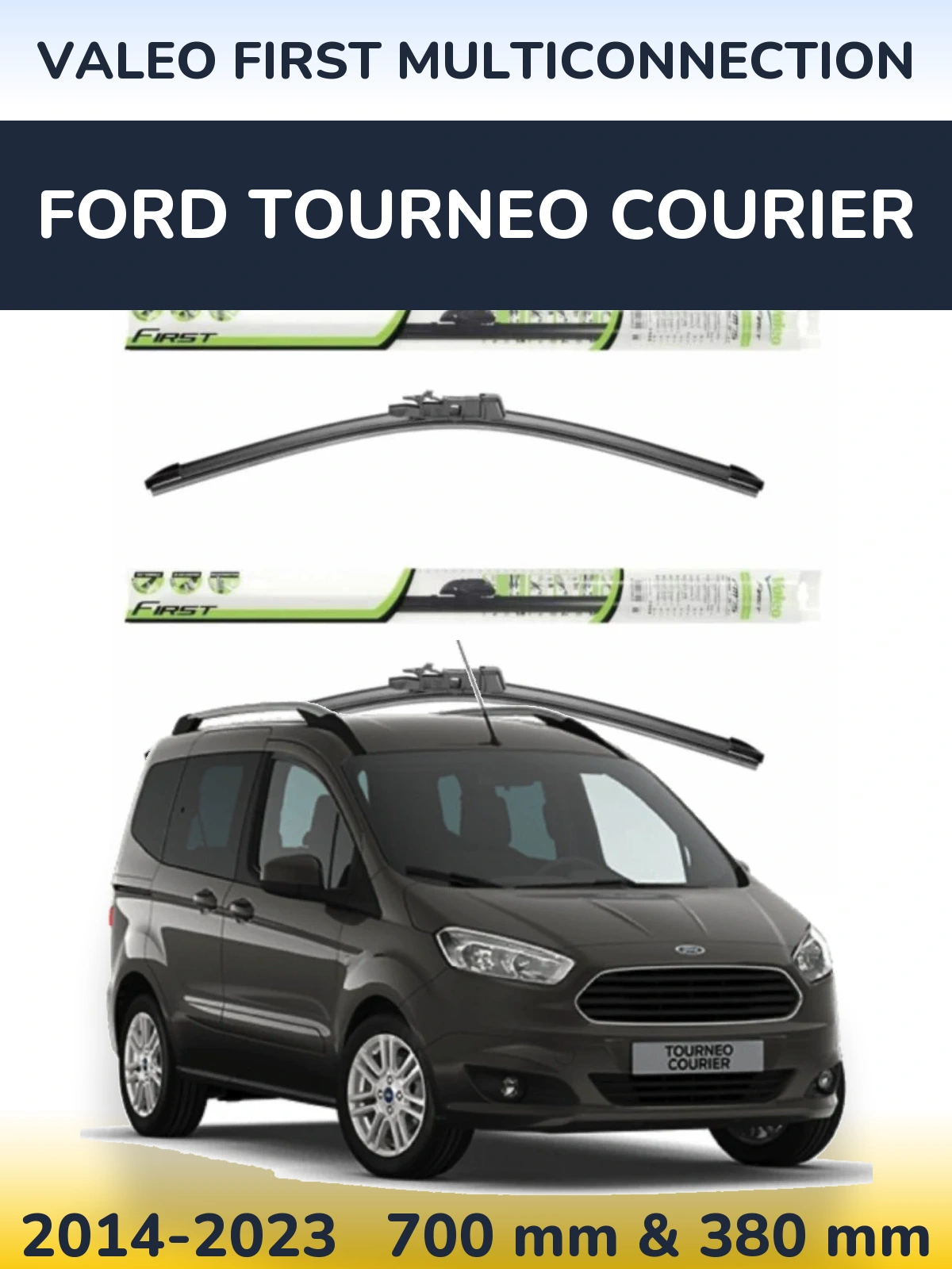 Комплект передних дворников Valeo First MultiConnection 700 & 380 мм для Ford Tourneo Courier 2014-2023