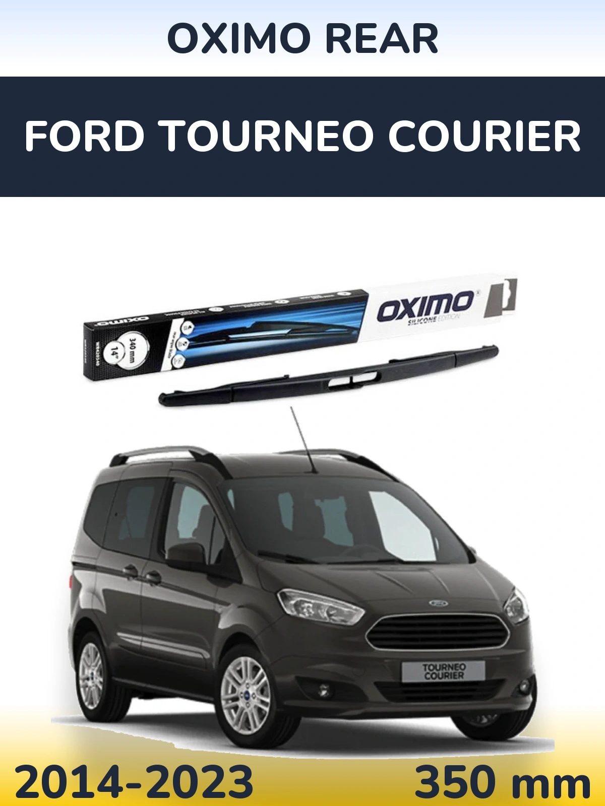 Tylna wycieraczka Oximo Rear 350 mm do Ford Tourneo Courier 2014-2023