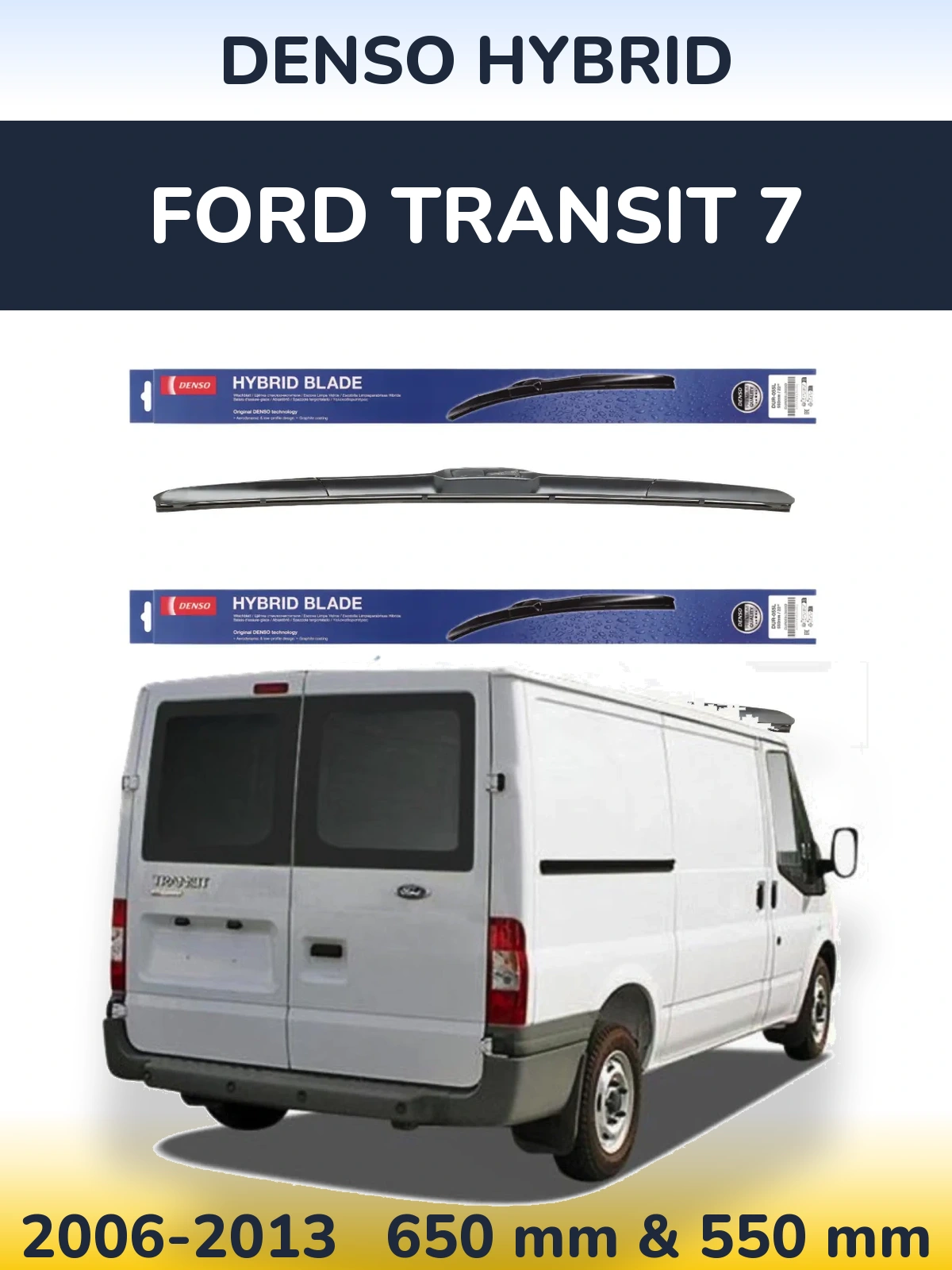 Komplet przednich wycieraczek Denso Hybrid 650 & 550 mm do Ford Transit 7 2006-2013
